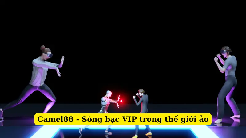 Camel88 - Sòng bạc VIP trong thế giới ảo